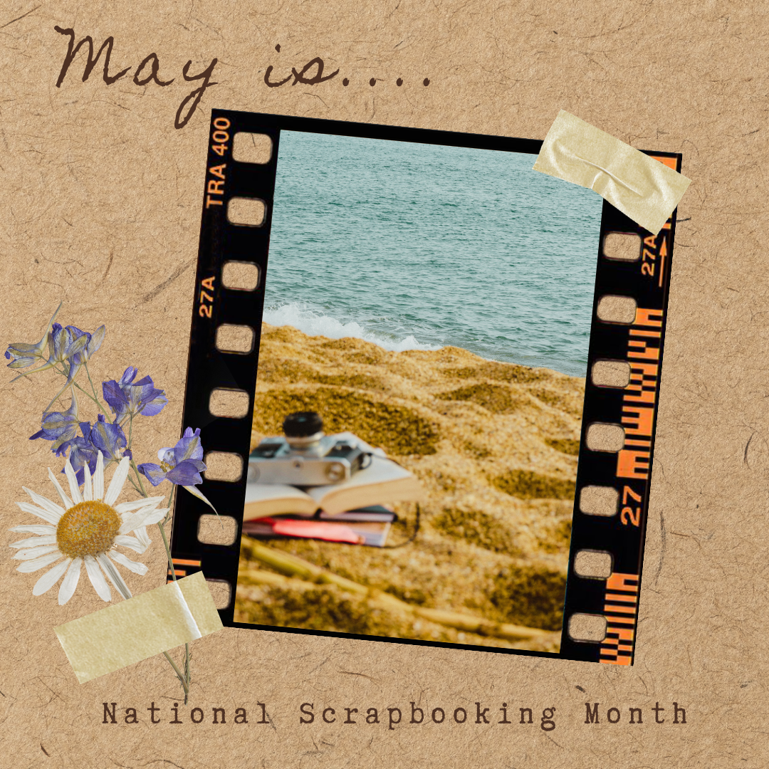 May is National Scrapbooking Day